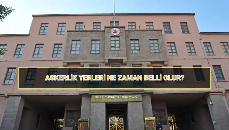 2025 Mayıs Celbi Askerlik Yerleri Açıklandı Mı? Sınıflandırma Sonuçları Nasıl Sorgulanır?