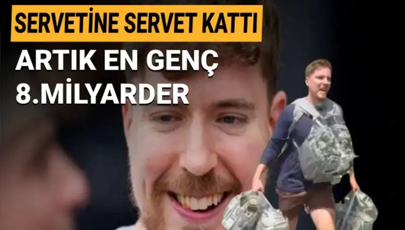 Youtuber MrBeast, En Genç 8. Milyarder Olmanın Eşiğinde!