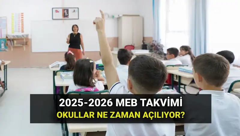 2025-26 Eğitim Öğretim Yılı Okul Takvimi Açıklandı: Ne Zaman Başlıyor?