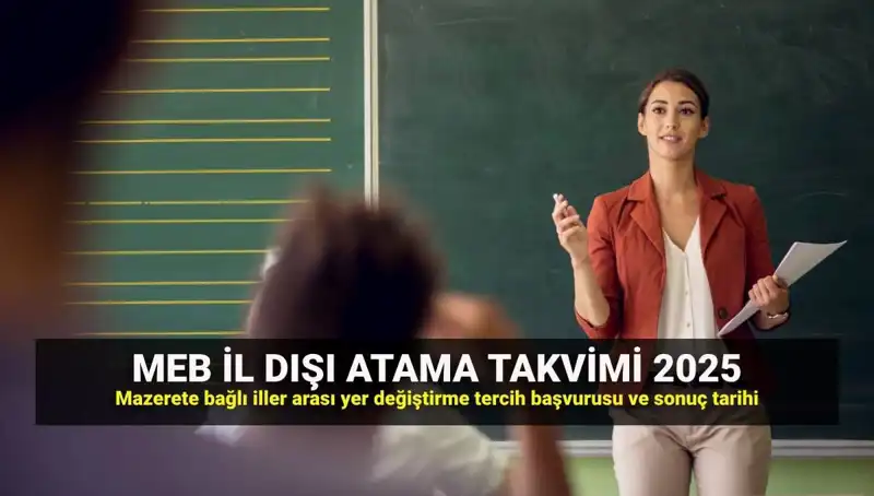 2025 Öğretmen Atama Takvimi: MEBBİS ile Yer Değiştirme Sonuçları Açıklandı