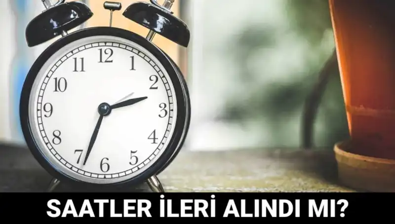 Yaz Saati Uygulaması: Saatler İleri Alındı mı, Neler Olacak?