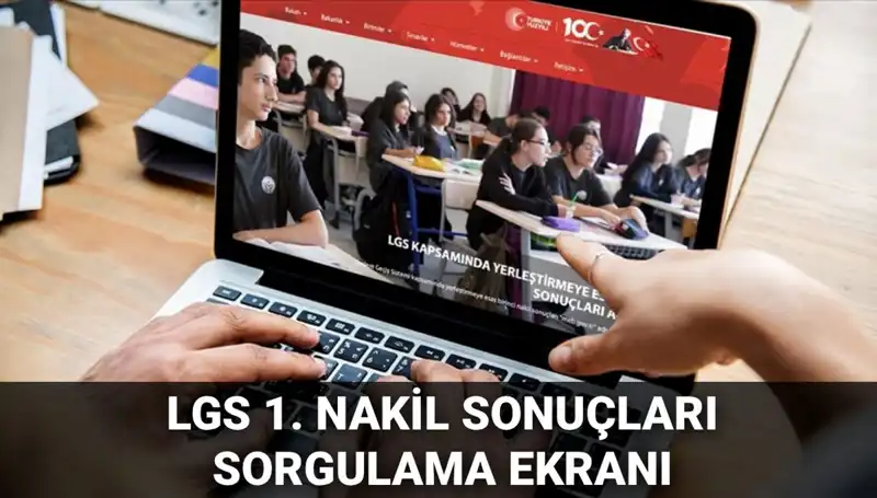 LGS Nakil Sonuçları Açıklandı! 2. Nakil Başvuru Süreci Neler Getiriyor?