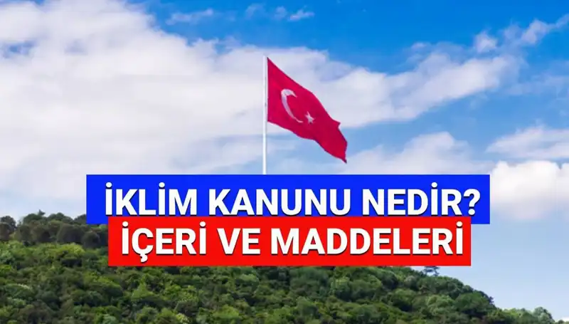 İklim Kanunu 2025: Yeni Dönemin Kapısını Aralıyor mu?
