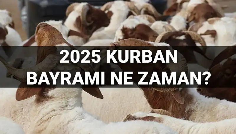 Kurban Bayramı 2025’te Ne Zaman? 9 Günlük Tatil Mümkün mü?