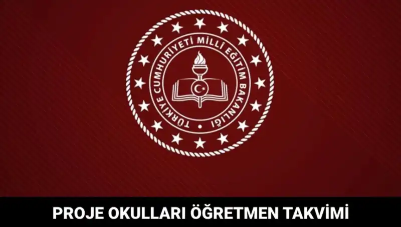 Proje Okulları Öğretmen Atama Takvimi Açıklandı: Sonuçlar Ne Zaman?